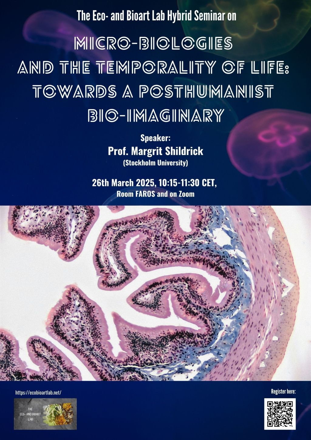 “Micro-biologies and the Temporality of Life: Towards a Posthumanist Bio-imaginary”. The Eco- and Bioart Lab Hybrid Seminar with Prof. Margrit&nbsp;Shildrick