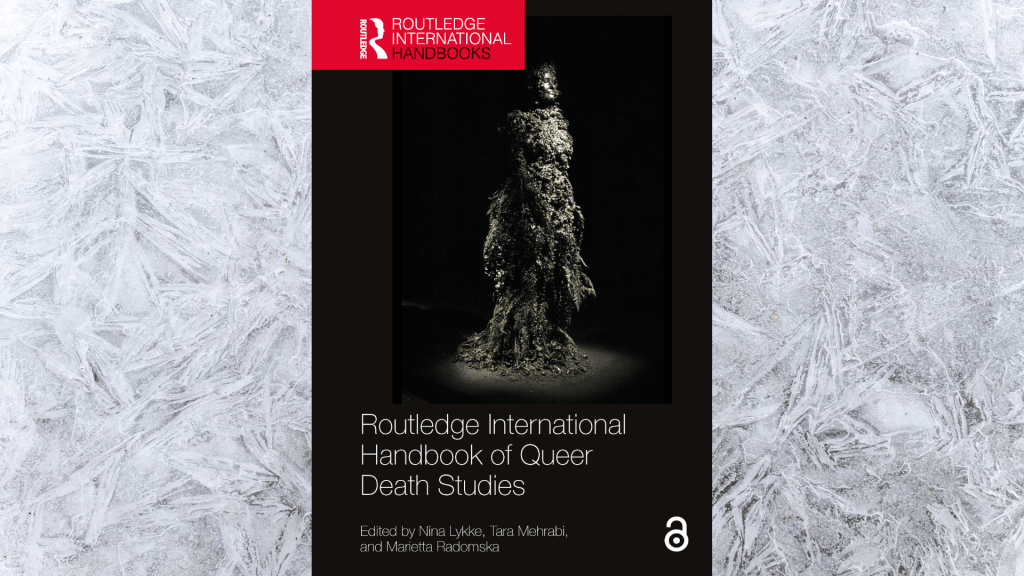 The cover of Routledge International Handbook of Queer Death Studies